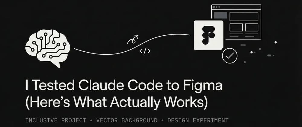 I Tested Claude Code to Figma (Here's What Actually Works)