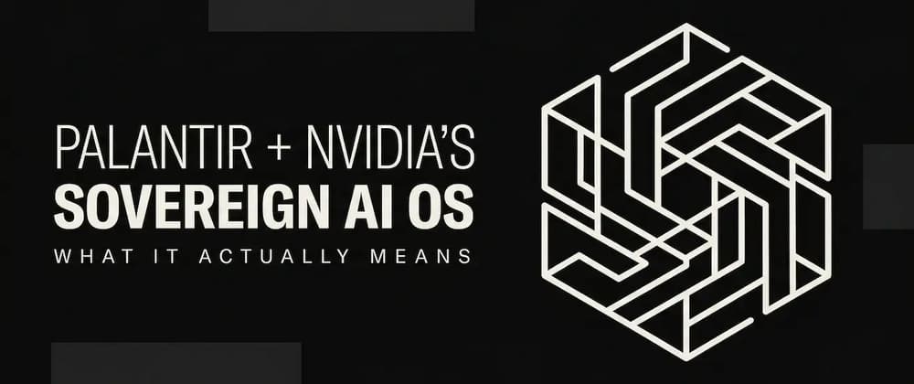 Palantir + NVIDIA's Sovereign AI OS: What It Actually Means