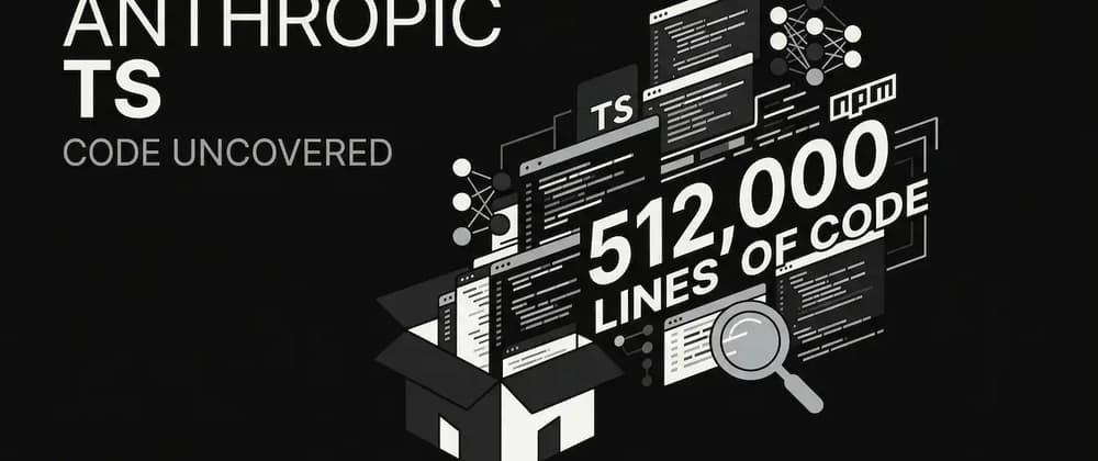 Anthropic Left 512,000 Lines of TypeScript in a Public npm Package. Here's What Was Inside.