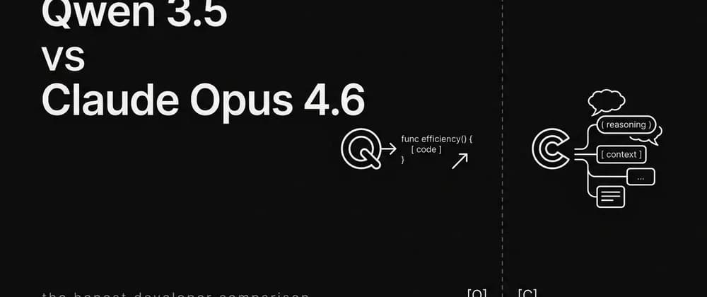 Qwen 3.5 vs Claude Opus 4.6: The Honest Developer Comparison