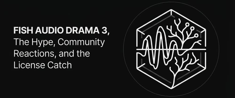 Fish Audio Drama 3: The Hype, the Reactions, and the License Catch